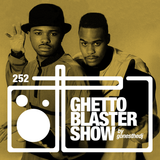 GHETTOBLASTERSHOW #252 (mar. 05/16)