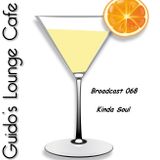 Guido's Lounge Cafe Broadcast 068 Kinda Soul (20130621)