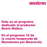 Monotrema - XII: Butch Walker (2015.05.13)