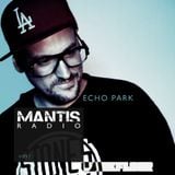 Mantis Radio 097 + Echo Park