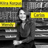 Kiira Korpus.11.11.23 - Wendy Carlos