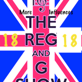 Reg and G Show 18 "MORE INFLUENCES"