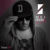 Muzik & Friendz Podkazt 006 - JR From Dallas