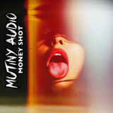 Mutiny Audio - Money Shot (mixtape)