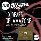 Amazone podcast 38 _ " 10 years of Amazone " compil mixed by Marco Asoleda
