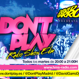 David Garro @ Dont Play Radioshow #019 Speccial Session