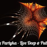 SERGEY PARTYKA – Live Deep @ Pub Malle