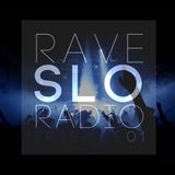 Rave SLO Radio - Episode 01 (Mixed by Mike Sevilla)