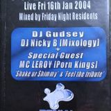 Frequency 'Live' @ Club Denial 16th Jan 2004 Feat Nicky B & DJ Gudsey