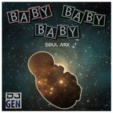 Baby, Baby, Baby (Soul Mix)