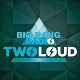 twoloud - Big Bang Radio 007 2014-06-12