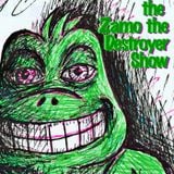 The Zamo the Destroyer Show #53