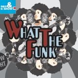 What The Funk Radio Show 8