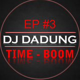 DJ DADUNG - TIME-BOOM EP#3 (LIVE)