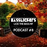 Lick The Bass MF Podcast #08