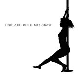 DSK AUG 2012 Mix Show