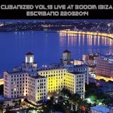 CUBANIZED vol.13 LIVE at BOOOM IBIZA! @ ESCRIBANO 22032014