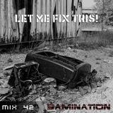 Mix 42 - Let Me Fix This!