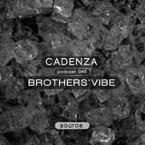 Cadenza Podcast 045 (Source) - Brothers' Vibe