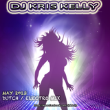 Dj Kris Kelly - Dutch Electro May Mix 2013