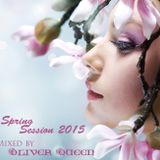 Spring Session 2015 (Mixed by Oliver Queen)