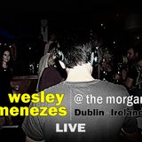 Wesley Menezes Live @ The Morgan - Dublin - Ireland