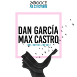Dan Garcia & Max Castro @20doce (22.10.2015)