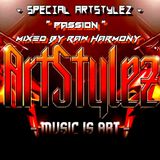 Special ArtStylez - " Passion " Mixed By Raw Harmony
