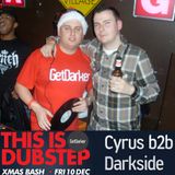 Cyrus b2b Darkside – GetDarker Xmas Party 2010