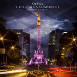 OrBeat - City Lights Sessions 01 - Deep House Tech House Techno - Mexico DF 2014