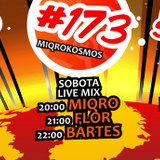 Miqrokosmos ☆ Part 173/2 ☆ FLOR ☆ 29.08.15
