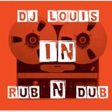 DJ LOUIS - IN RUB 'N' DUB