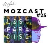 MOZCAST 25 - Live from Lost Paradise NYE