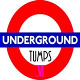 Underground Tumps VI