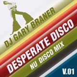 Dj Gary Braner - Desperate Disco