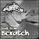 Built From Scratch - Vol 1 (A Tribute to the Hip-Hop DJ)