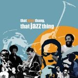 That Love Thang, That Jazz Thing