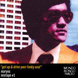 007. Get up & drive your funky soul Mixtape #1