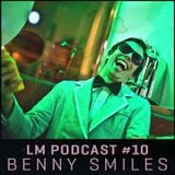 Loud Mouth Podcast ♯10 Benny Smiles