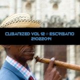 CUBANIZED vol.12 @ ESCRIBANO 21022014