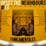 Upset The Neighbours #13