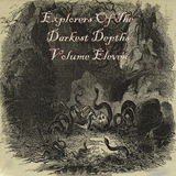 Explorers Of The Darkest Depths Volume Eleven