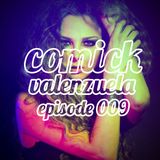 Comick Valenzuela - EPISODE 009