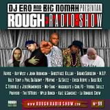 DjEro y Big Nomah - Rough Radio Show #99