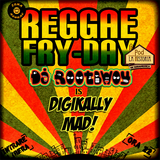 Digikally Mad! @ Reggae Fry-Day 06.06.2014