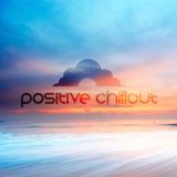 Positive Chillout with Ryan Farish - Episode 006