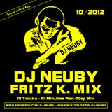 DJ Neuby - Fritz K. Mix (Special Mix) -- 10.2012