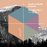 Louis La Roche - Scenery Mixtape Part 1