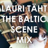 Lauri TƤht mix for The Baltic Scene 2013 Nov