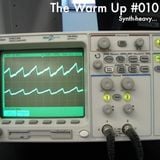 The Warm Up #010